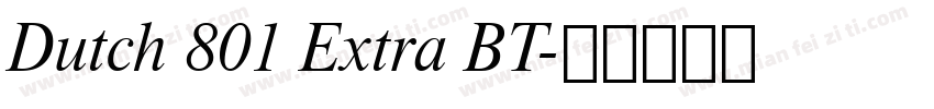 Dutch 801 Extra BT字体转换